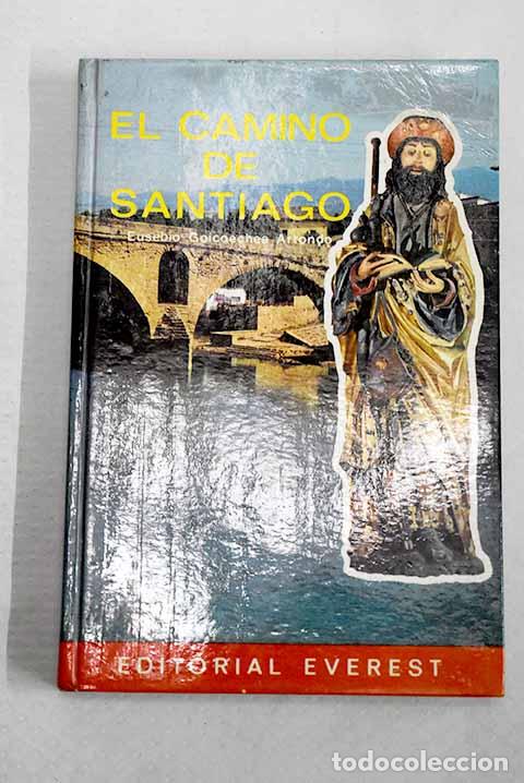 Libros: El camino de Santiago.- Goicoechea Arrondo, Eusebio