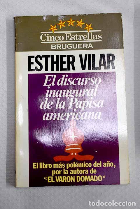 Libros: El discurso inaugural de la papisa americana.- Vilar, Esther