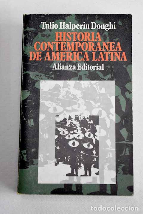 Libros: Historia contempor&aacute;nea de Am&eacute;rica Latina.- Halperin Donghi, Tulio