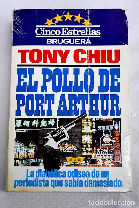 Libros: El pollo de Port Arthur.- Chiu, Tony