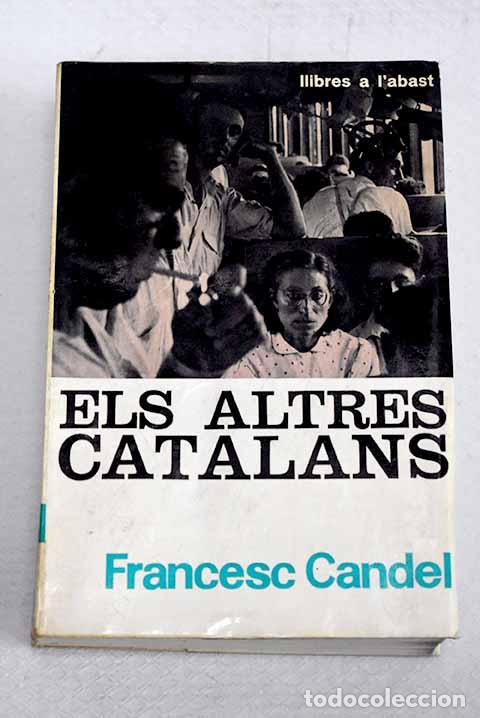 Libros: Els altres catalans: Candel, Francisco.- Candel, Francisco