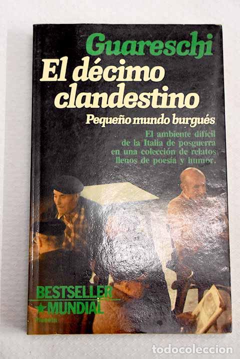 Libros: El d&eacute;cimo clandestino: peque&ntilde;o mundo burgu&eacute;s : relatos.- Guareschi, Giovanni