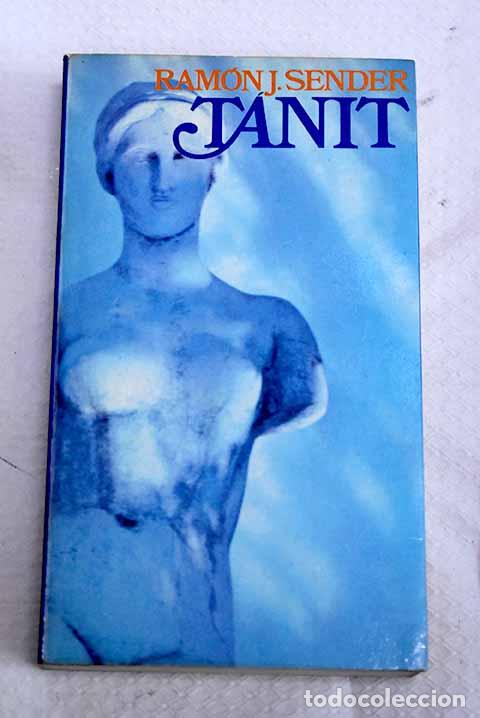 Libros: Tanit: Sender, Ram&oacute;n J..- Sender, Ram&oacute;n J.
