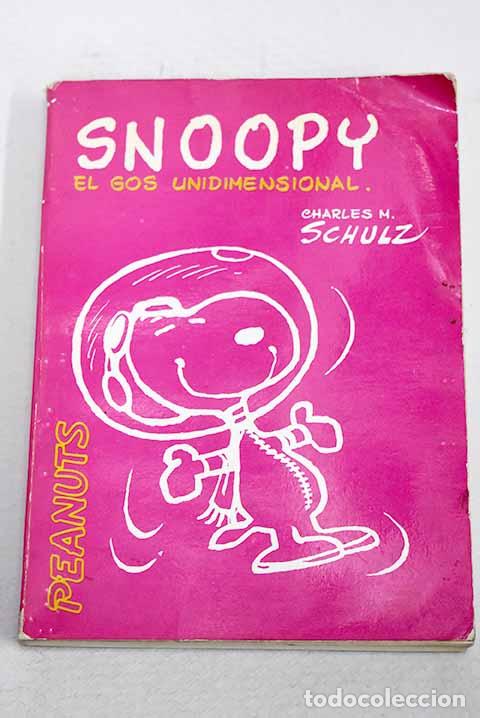 Libros: El gos unidimensional, Peanuts.- Schulz, Charles M.