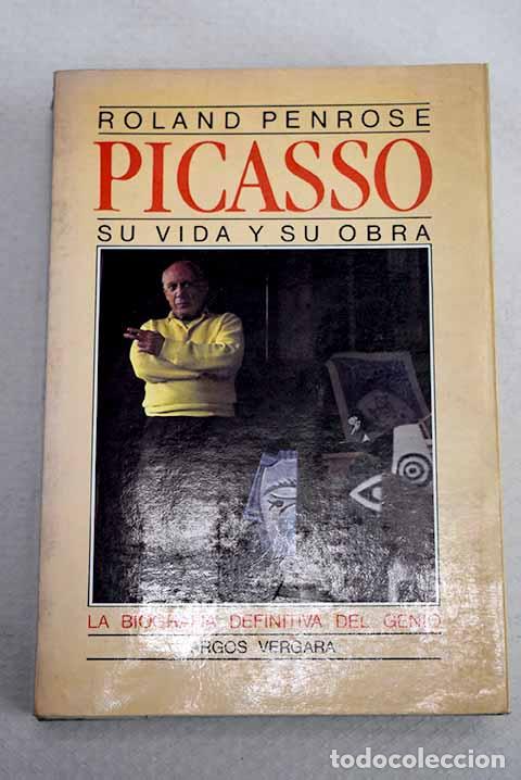 books: Picasso: su vida y su obra.- Penrose, Roland