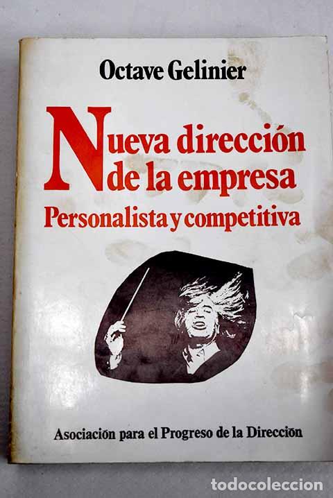 books: Nueva direcci&oacute;n de la empresa personalista y competitiva.- G&eacute;linier, Octave