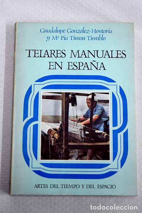 books: Telares manuales en Espa&ntilde;a.- Gonz&aacute;lez-Hontoria, Guadalupe