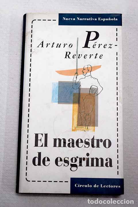 Libros: El maestro de esgrima.- P&eacute;rez-Reverte, Arturo