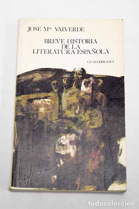 Libri di seconda mano: Breve historia de la literatura espa&ntilde;ola.- Valverde, Jos&eacute; Mar&iacute;a