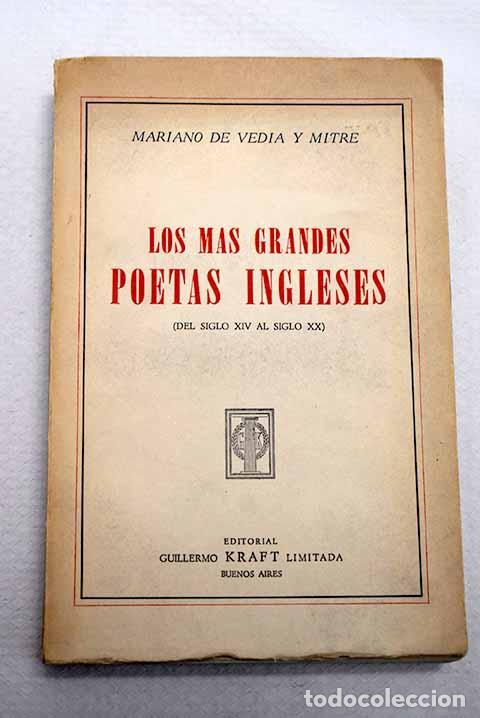 B&uuml;cher: Los m&aacute;s grandes poetas ingleses: (del siglo XIV al siglo XX).- Vedia y Mitre, Mariano de