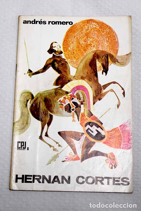 B&uuml;cher: Hern&aacute;n Cort&eacute;s: Romero, Andr&eacute;s.- Romero, Andr&eacute;s