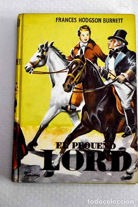 B&uuml;cher: El peque&ntilde;o Lord: Burnett, Frances Hodgson.- Burnett, Frances Hodgson
