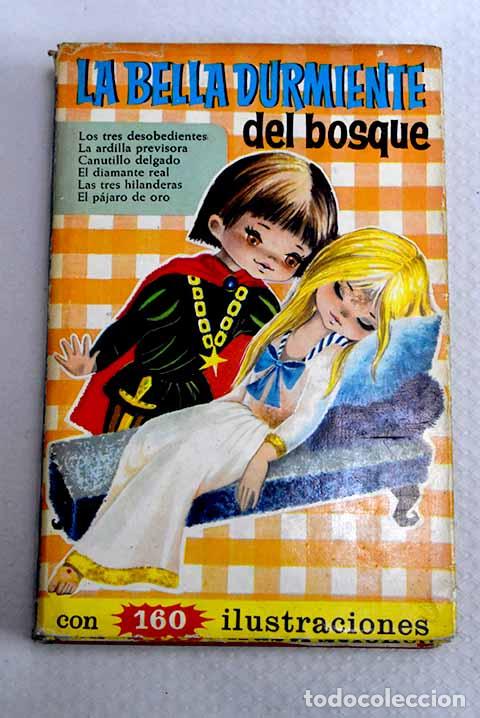 Libros: La bella durmiente del bosque ; Los tres desobedientes ; La ardilla previsora.- Perrault, Charles