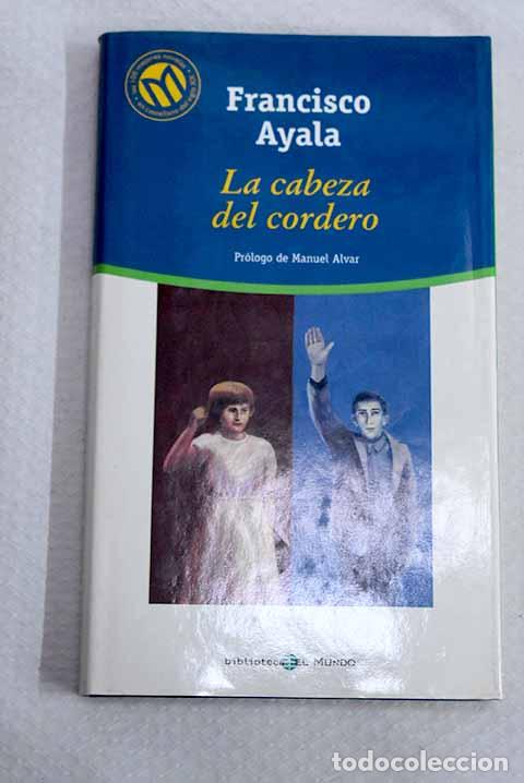 Libros: La cabeza del cordero.- Ayala, Francisco