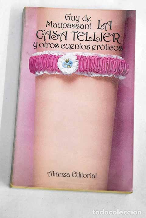 Libros: La casa Tellier y otros cuentos er&oacute;ticos.- Maupassant, Guy de