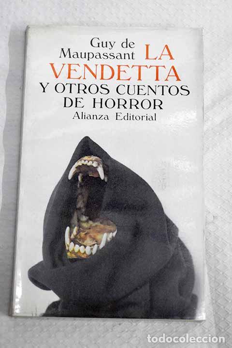 Libros: La vendetta y otros cuentos de horror.- Maupassant, Guy de