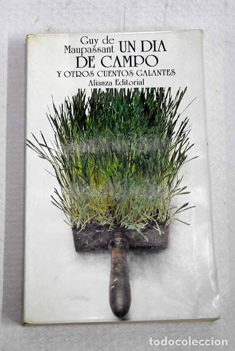 Libros: Un d&iacute;a de campo y otros cuentos galantes.- Maupassant, Guy de