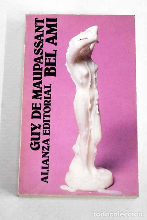 Libros: Bel Ami: Maupassant, Guy de.- Maupassant, Guy de