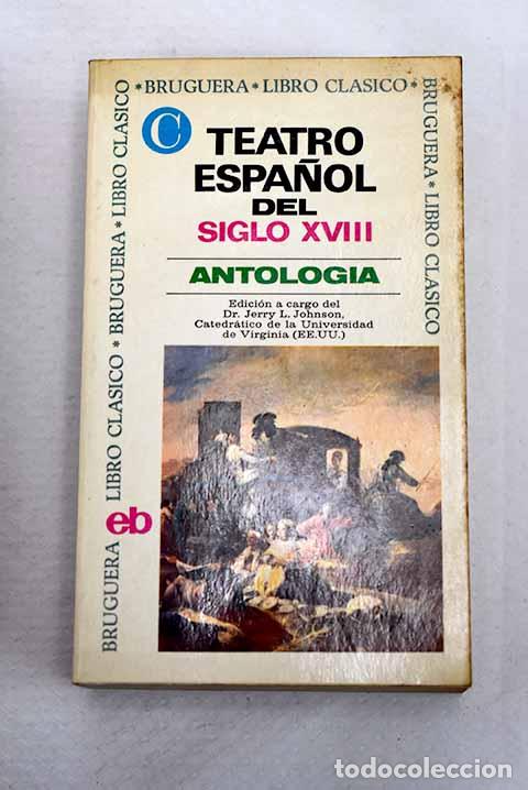 Livres: Teatro espa&ntilde;ol del siglo XVIII: antolog&iacute;a