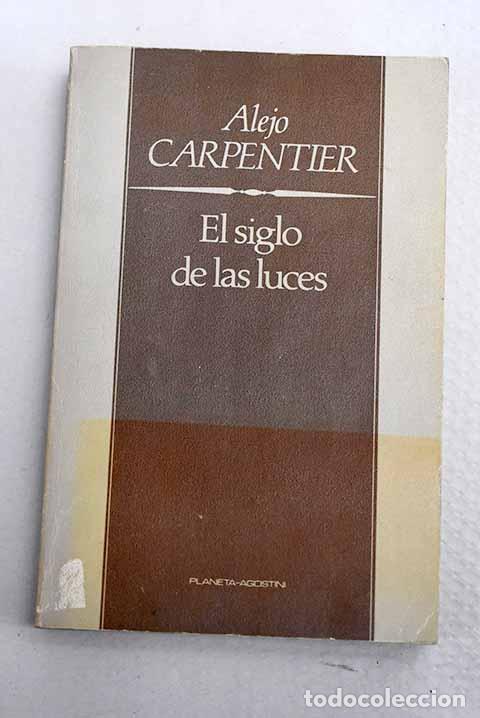 Livres: El siglo de las luces.- Carpentier, Alejo