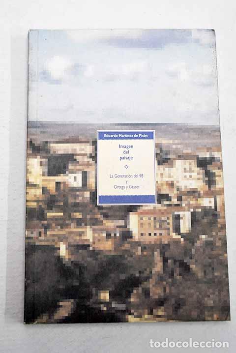 Libros: Imagen del paisaje: la generaci&oacute;n del 98 y Ortega y Gasset.- Mart&iacute;nez de Pis&oacute;n, Eduardo