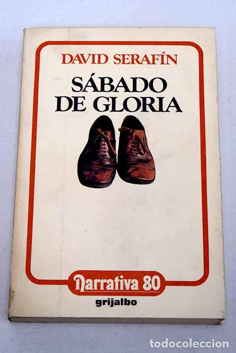 Libros: S&aacute;bado de gloria: Serafin, David.- Serafin, David