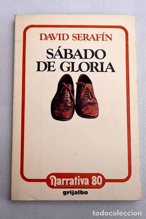 Libros: S&aacute;bado de gloria: Serafin, David.- Serafin, David