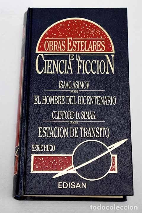 Libros: Isaac Asimov presenta El hombre del bicentenario.- Asimov, Isaac