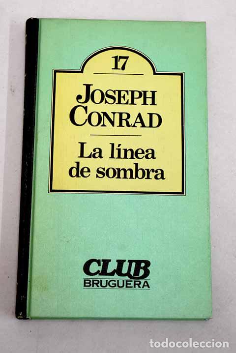 Libros: La l&iacute;nea de sombra: Conrad, Joseph.- Conrad, Joseph
