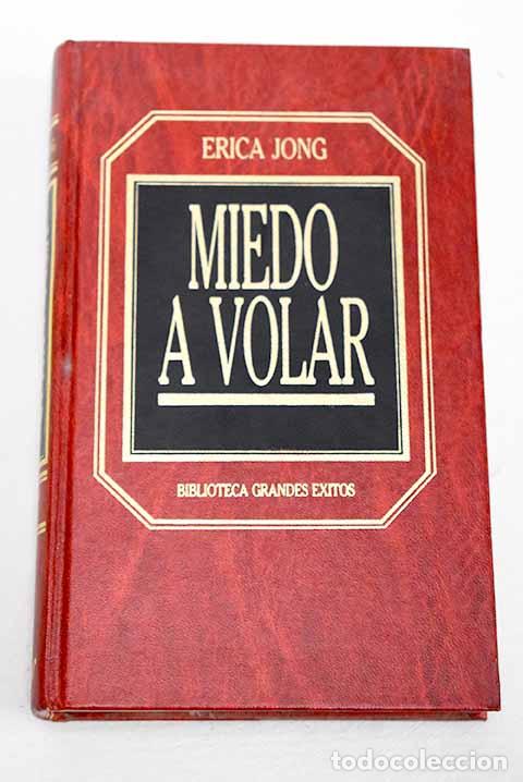 Libros: Miedo a volar: Jong, Erica.- Jong, Erica