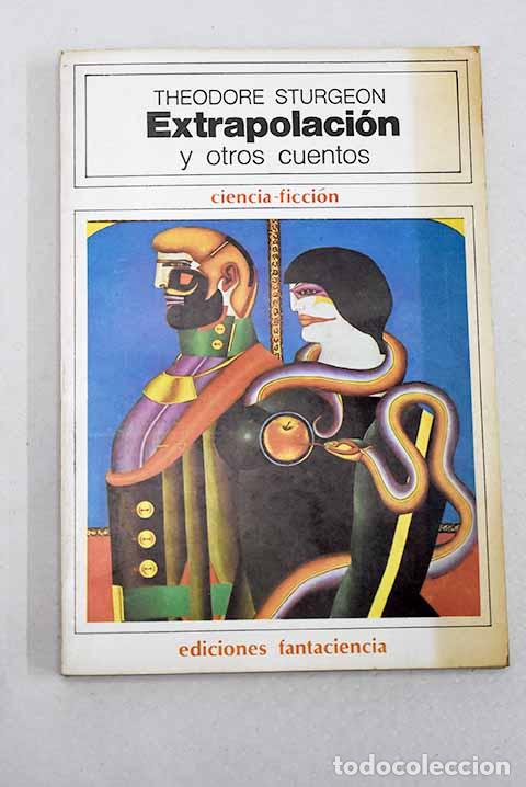 books: Extrapolaci&oacute;n [y otros cuentos].- Sturgeon, Theodore
