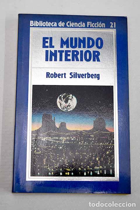 Livros em segunda m&atilde;o: El mundo interior: Silverberg, Robert.- Silverberg, Robert