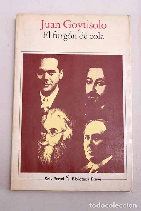 Livros em segunda m&atilde;o: El furg&oacute;n de cola: Goytisolo, Juan.- Goytisolo, Juan