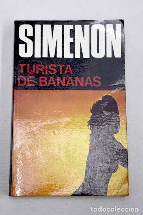 Livros em segunda m&atilde;o: Turista de bananas: Simenon, Georges.- Simenon, Georges
