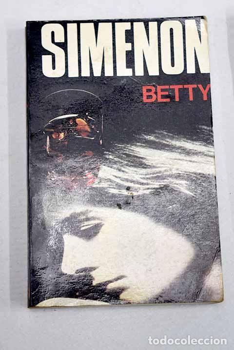 B&uuml;cher: Betty: Simenon, Georges.- Simenon, Georges