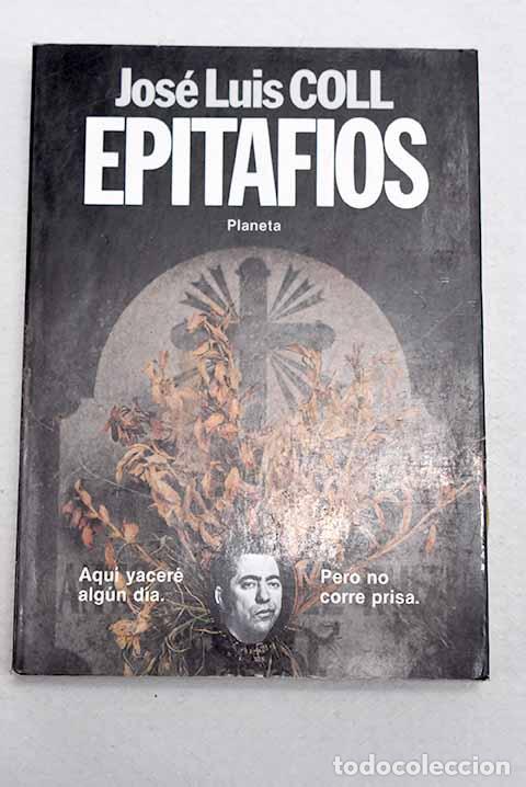 Livres: Epitafios: Coll, Jos&eacute; Luis.- Coll, Jos&eacute; Luis