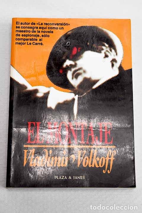 Libros: El montaje: Volkoff, Vladimir.- Volkoff, Vladimir