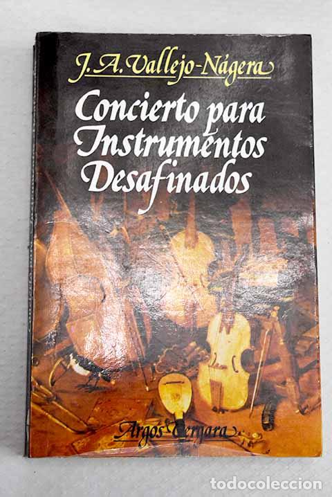 Libros: Concierto para instrumentos desafinados.- Vallejo-N&aacute;gera, Juan Antonio