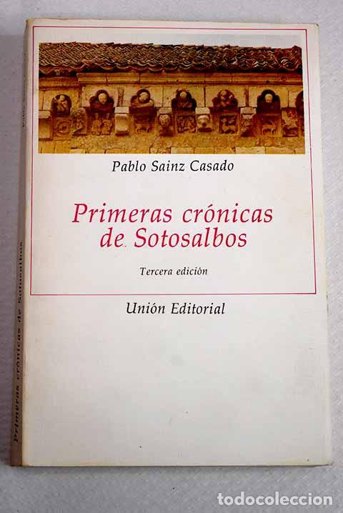 Libros: Primeras cr&oacute;nicas de Sotosalbos.- S&aacute;inz Casado, Pablo