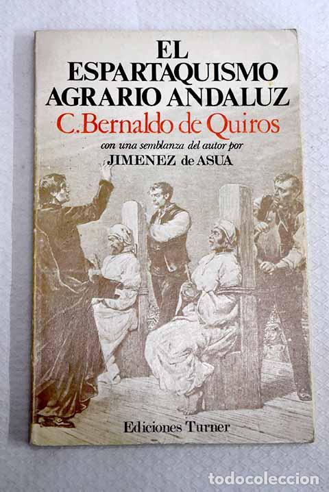 Libros: El espartaquismo agrario andaluz.- Bernaldo de Quir&oacute;s, Constancio