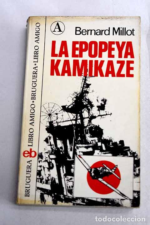Libros: La epopeya Kamikaze: Millot, Bernard.- Millot, Bernard