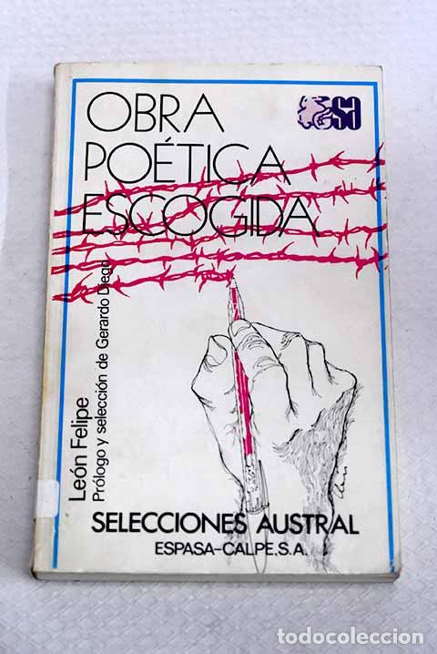 Libros: Obra po&eacute;tica escogida.- Felipe, Le&oacute;n