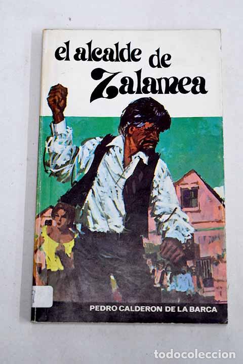 Libros: El alcalde de Zalamea.- Calder&oacute;n de la Barca, Pedro