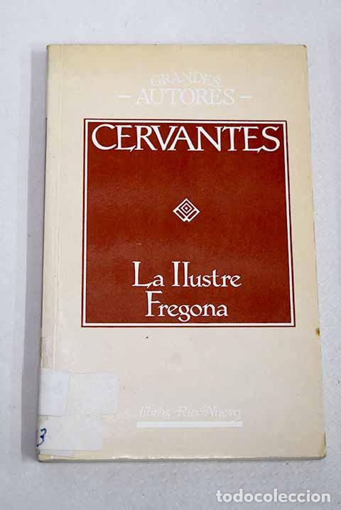 Livros em segunda m&atilde;o: La ilustre fregona: Cervantes Saavedra, Miguel de.- Cervantes Saavedra, Miguel de
