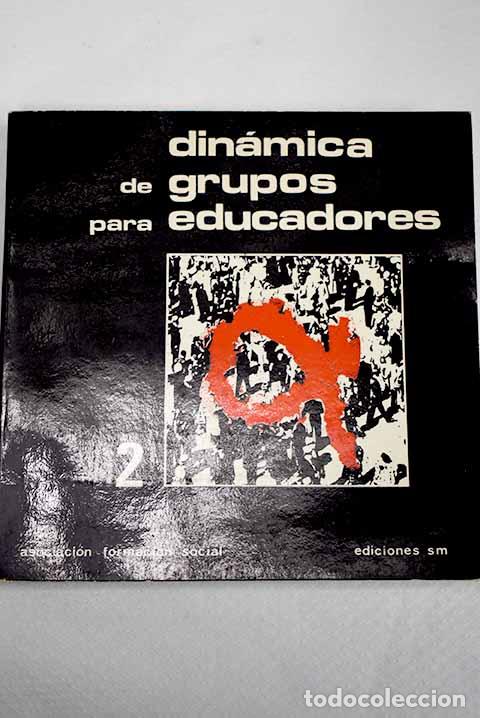 Libros: Din&aacute;mica de grupos para educadores, tomo II