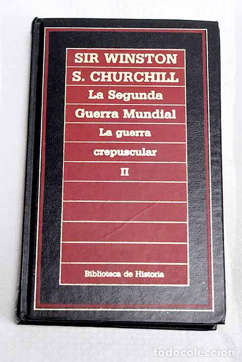 Libros: La Segunda Guerra Mundial: memorias, tomo II.- Churchill, Winston
