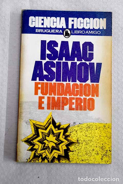 Libros: Fundaci&oacute;n e Imperio: Asimov, Isaac.- Asimov, Isaac