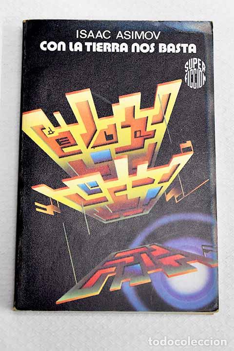 Libros: Con la tierra nos basta.- Asimov, Isaac