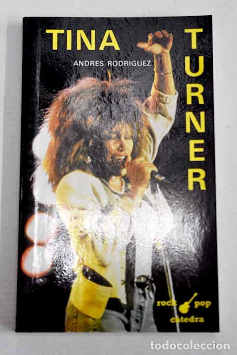 Libros: Tina Turner: Rodr&iacute;guez, Andr&eacute;s.- Rodr&iacute;guez, Andr&eacute;s