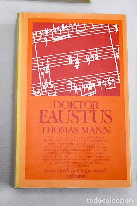 Libros: Doktor Faustus: vida del compositor aleman Adrian Leverkuhn narrada por un amigo.- Mann, Thomas